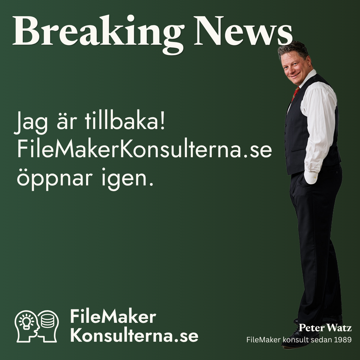 Breaking news - jag är tillbaka FileMakerKonsulterna.se öppnar igen. Peter Watz FileMaker Konsult sedan 1989